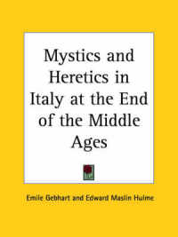 Mystics and Heretics in Italy at the End of the Middle Ages （1922TH）