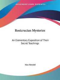 Rosicrucian Mysteries : An Elementary Exposition of Their Secret Teachings (1916) （1916）