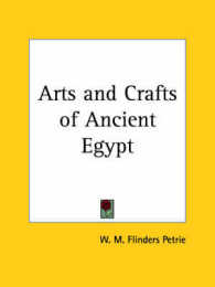 Arts and Crafts of Ancient Egypt (1910)