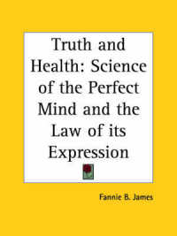 Truth and Health : Science of the Perfect Mind and the Law of Its Expression (1911)