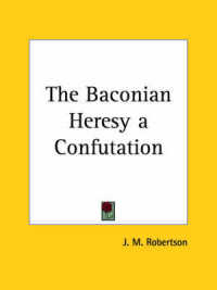 The Baconian Heresy a Confutation (1913)