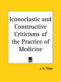 Iconoclastic and Constructive Criticisms of the Practice of Medicine (1910)