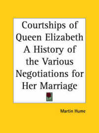 Courtships of Queen Elizabeth a History of the Various Negotiations for Her Marriage