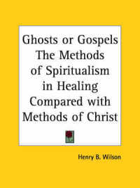 Ghosts or Gospels the Methods of Spiritualism in Healing Compared with Methods of Christ (1922)