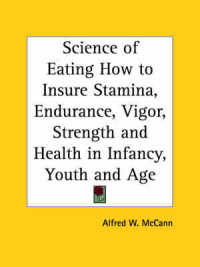 Science of Eating How to Insure Stamina, Endurance, Vigor, Strength and Health in Infancy, Youth and Age (1919)