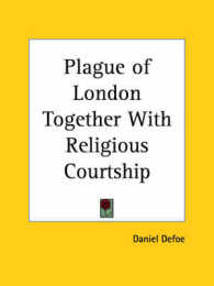 Plague of London Together with Religious Courtship (1857)