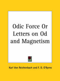 Odic Force or Letters on Od