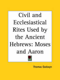 Civil and Ecclesiastical Rites Used by the Ancient Hebrews : Moses and Aaron (1655)
