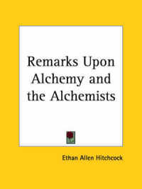 Remarks upon Alchemy and the Alchemists (1857)