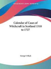 Calendar of Cases of Witchcraft in Scotland 1510 to 1727