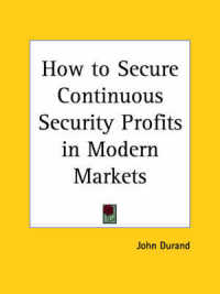 How to Secure Continuous Security Profits in Modern Markets (1929)
