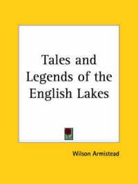 Tales and Legends of the English Lakes (1891)
