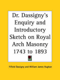 Dr. Dassigny's Enquiry and Introductory Sketch on Royal Arch Masonry 1743 to 1893 (1764)