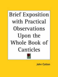 Brief Exposition with Practical Observations upon the Whole Book of Canticles (1655)