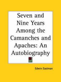 Seven and Nine Years among the Camanches and Apaches: an Autobiography (1874) : An Autobiography
