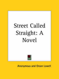 Street Called Straight: a Novel (1912) : A Novel