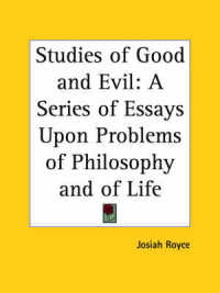Studies of Good and Evil: a Series of Essays upon Problems of Philosophy and of Life (1899)