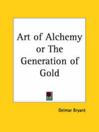 Art of Alchemy or the Generation of Gold