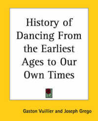 History of Dancing from the Earliest Ages to Our Own Times