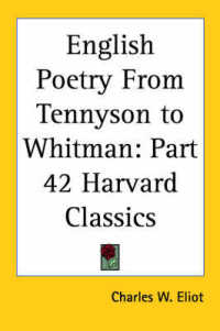 English Poetry from Tennyson to Whitman : Vol. 42 Harvard Classics (1910)