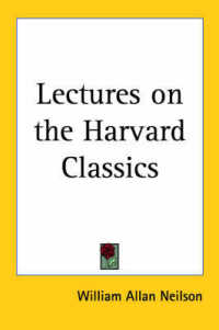Lectures on the Harvard Classics (1914)