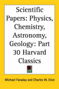 Scientific Papers : Physics, Chemistry, Astronomy, Geology: Vol. 30 Harvard Classics (1910)