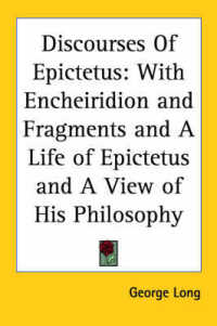 Discourses of Epictetus : With Encheiridion and Fragments and a Life of Epictetus and a View of His Philosophy (1877)
