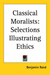 Classical Moralists : Selections Illustrating Ethics (1909)