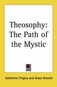 Theosophy : The Path of the Mystic (1922)