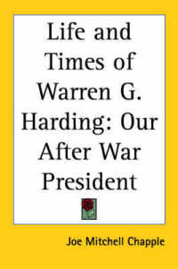 Life and Times of Warren G. Harding : Our after War President (1924)