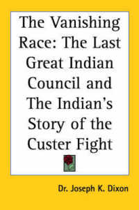 The Vanishing Race : The Last Great Indian Council and the Indian's Story of the Custer Fight (1913)