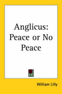 Anglicus : Peace or No Peace (1645)