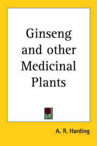 Ginseng and Other Medicinal Plants (1908)