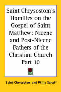 Saint Chrysostom's Homilies on the Gospel of Saint Matthew (1888) (Nicene and Post-nicene Fathers of the Christian Church)