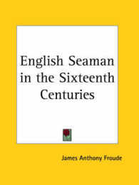 English Seamen in the Sixteenth Centuries