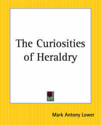 The Curiosities of Heraldry
