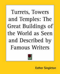Turrets, Towers and Temples : The Great Buildings of the World as Seen and Described by Famous Writers