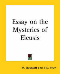 Essay on the Mysteries of Eleusis