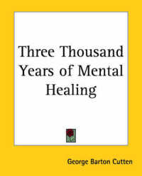 Three Thousand Years of Mental Healing