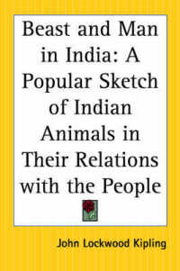Beast and Man in India : A Popular Sketch of Indian Animals in Their Relations with the People
