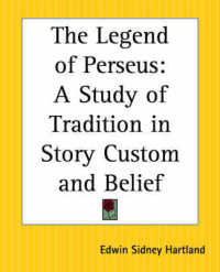 The Legend of Perseus : A Study of Tradition in Story Custom and Belief