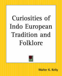 Curiosities of Indo-European Tradition and Folklore
