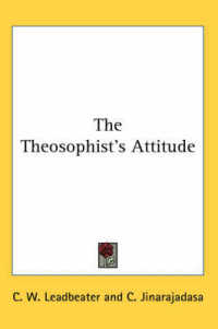 The Theosophist's Attitude