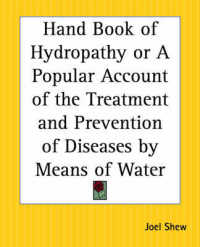 Handbook of Hydropathy or a Popular Account of the Treatment and Prevention of Diseases by Means of Water