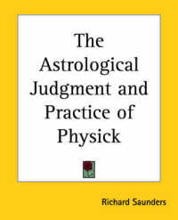 The Astrological Judgment and Practice of Physick