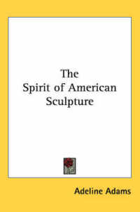The Spirit of American Sculpture