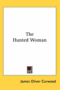 The Hunted Woman