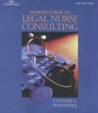 Introduction to Legal Nurse Consulting (Paralegal Series)