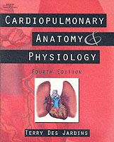 Cardiopulmonary Anatomy & Physiology : Essentials for Respiratory Care （4 SUB）