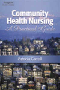 Community Health Nursing : A Practical Guide